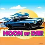 Hoon Or Die